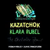 Klara Rubel - Kazatchok (The Bestseller Remix) - Single